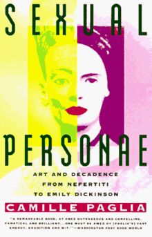 Sexual Personae: Art & Decadence from Nefertiti to Emily Dickinson: Art and Decadence from Nefertiti to Emily Dickinson (Vintage)