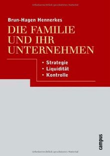 Die Familie und ihr Unternehmen: Strategie, Liquidität, Kontrolle