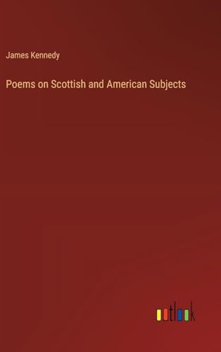 Poems on Scottish and American Subjects