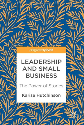 Leadership and Small Business: The Power of Stories