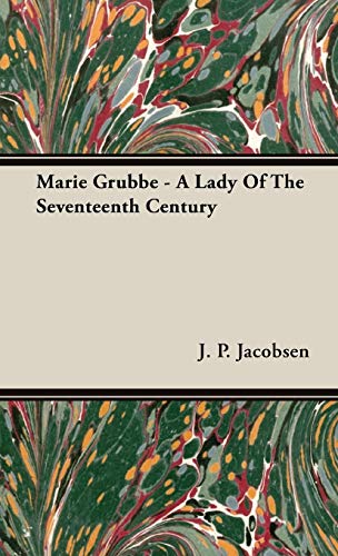 Marie Grubbe - A Lady Of The Seventeenth Century
