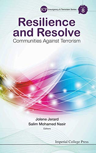 RESILIENCE AND RESOLVE: COMMUNITIES AGAINST TERRORISM (Insurgency and Terrorism, Band 8)