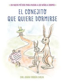 El conejito que quiere dormirse (LIBROS PARA LEER ANTES DE DORMIR, Band 150906)