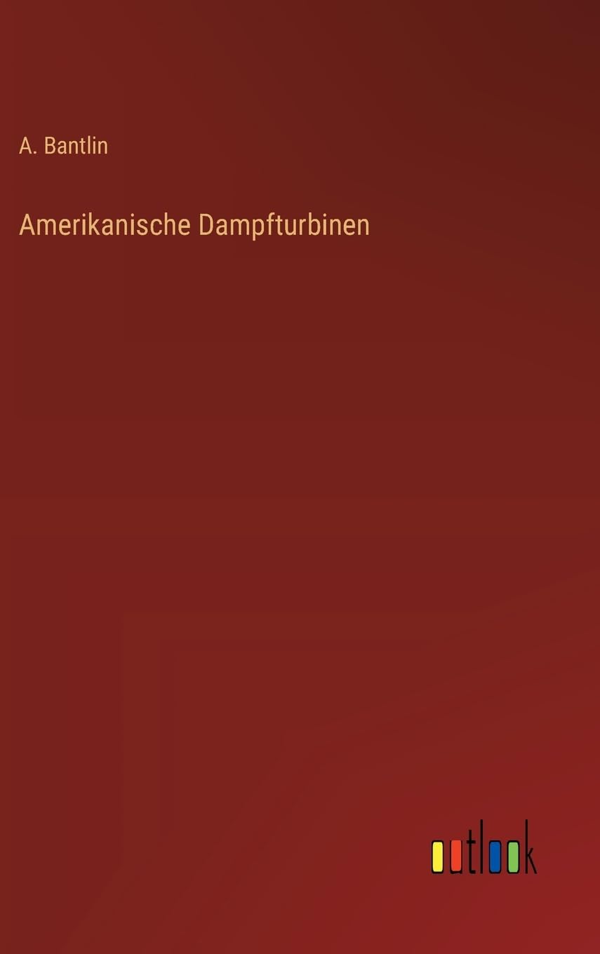 Amerikanische Dampfturbinen