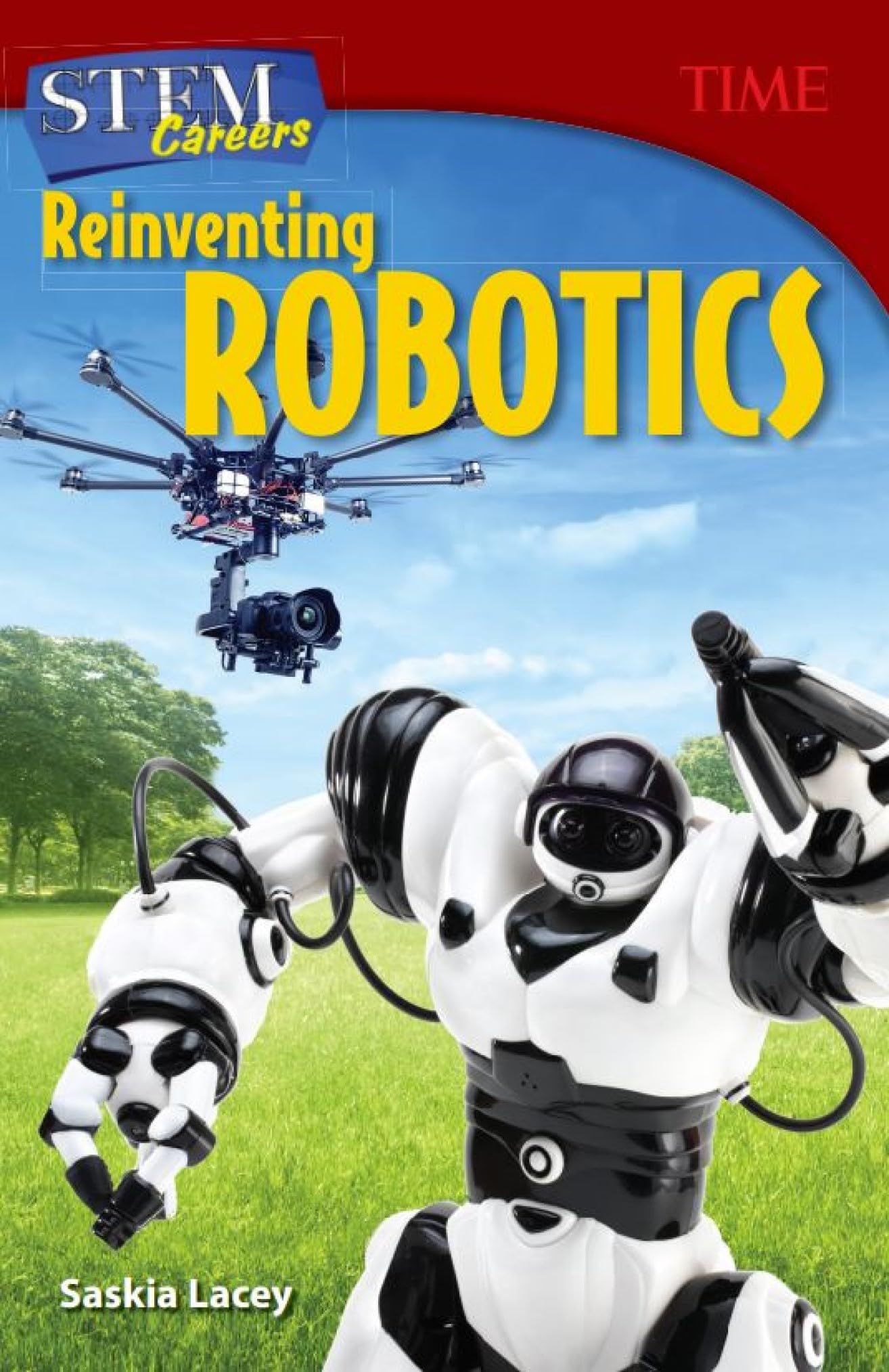 STEM Careers: Reinventing Robotics (Time for Kids Nonfiction Readers: Stem Careers)