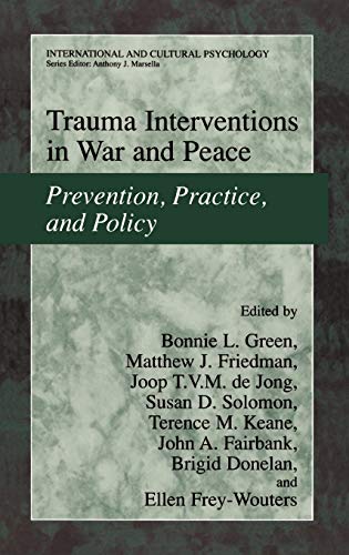 Trauma Interventions in War and Peace: Prevention, Practice, and Policy (International and Cultural Psychology)