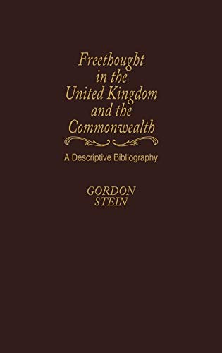 Freethought in the United Kingdom and the Commonwealth: A Descriptive Bibliography