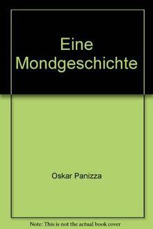 Eine Mondgeschichte: Erzählung