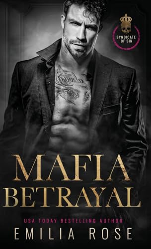 Mafia Betrayal: A Spicy Enemies to Lovers Romance (Syndicate of Sin)