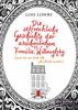 Die schreckliche Geschichte der abscheulichen Familie Willoughby (und wie am Ende alle glücklich wurden)