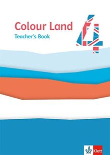 Colour Land 4. Ab Klasse 3: Teacher's Book Klasse 4 (Colour Land. Ab Klasse 3. Ausgabe für Brandenburg, Mecklenburg-Vorpommern, Sachsen, Sachsen-Anhalt und Thüringen ab 2020)