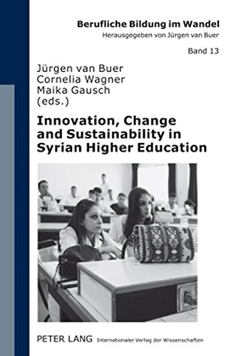 Innovation, Change and Sustainability in Syrian Higher Education: Joint European Tempus Project «Quality University Management and Institutional Autonomy» (QUMIA) (Berufliche Bildung im Wandel)
