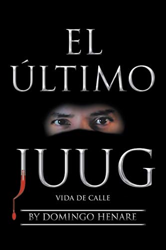 El Último Juug: Vida de calle