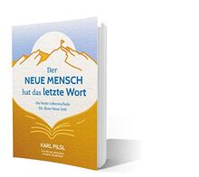 Der NEUE MENSCH hat das letzte Wort