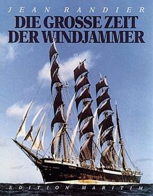 Die große Zeit der Windjammer