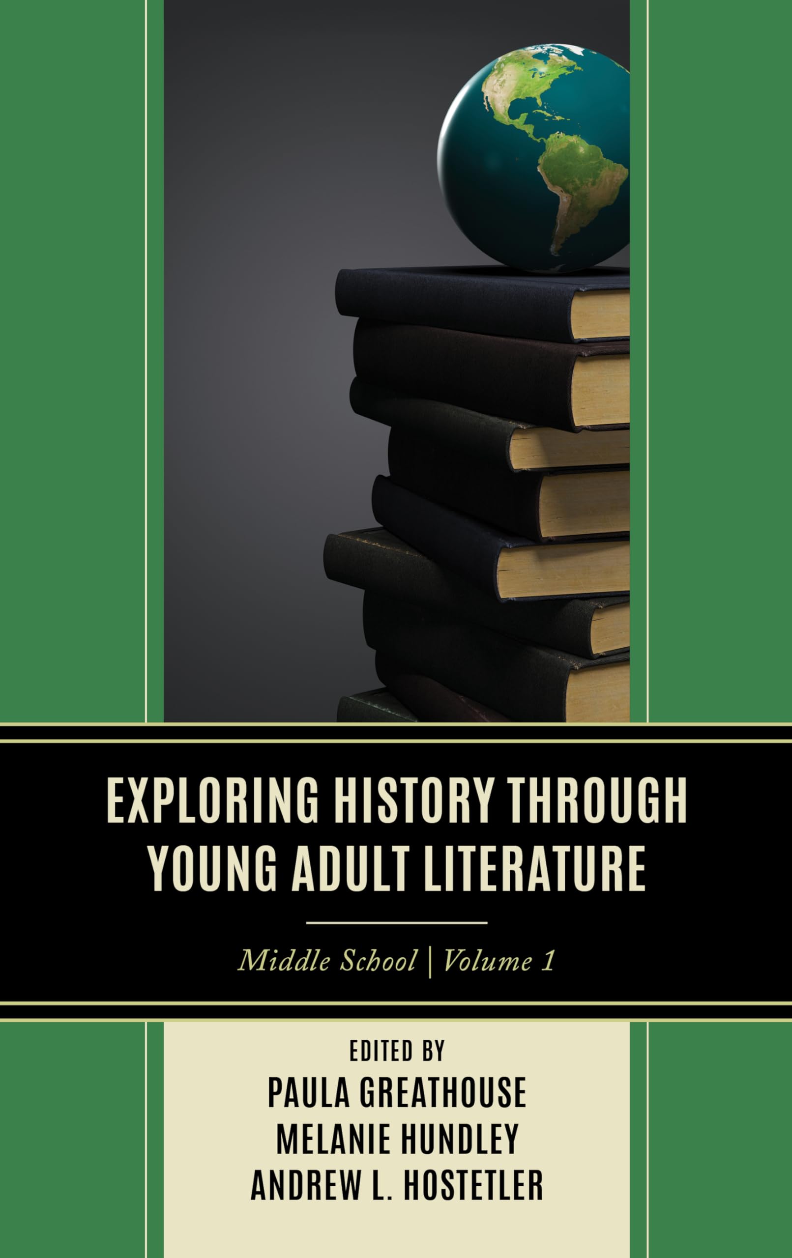 Exploring History through Young Adult Literature: Middle School (Adolescent Literature As a Completement to the Content Area)