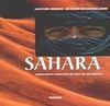 Sahara. Atemberaubende Landschaften der Wüste und ihre Menschen