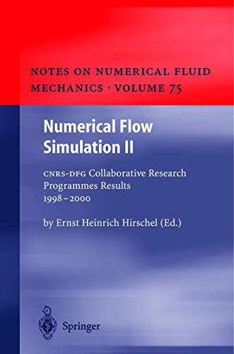 Numerical Flow Simulation II: CNRS-DFG Collaborative Research Programme Results 1998–2000 (Notes on Numerical Fluid Mechanics and Multidisciplinary Design, 75, Band 75)