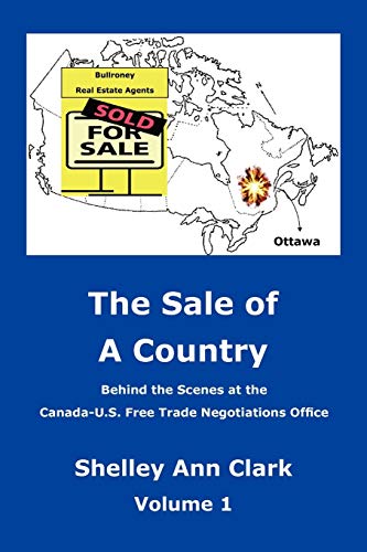 The Sale of a Country: Behind the Scenes at Canada-US Free Trade Negotiations Office