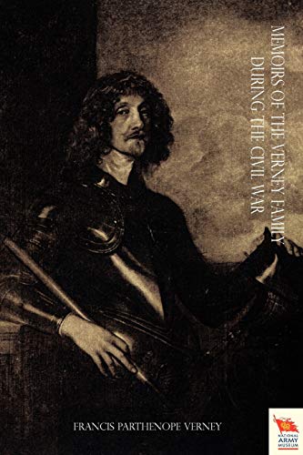 Memoirs of the Verney Family During the Civil War