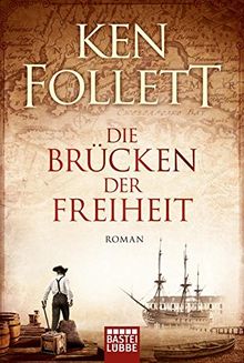 Die Brücken der Freiheit: Roman