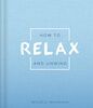 How to Relax and Unwind (Mindfulness Journal)