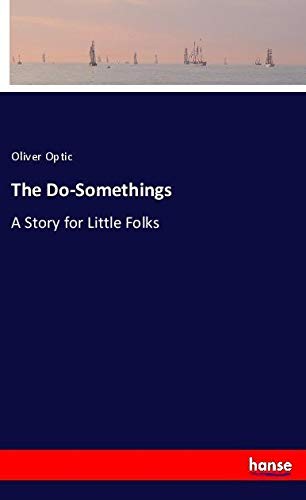 The Do-Somethings: A Story for Little Folks