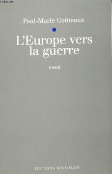 L'Europe vers la guerre : Maëstricht, Amsterdam, Nuremberg