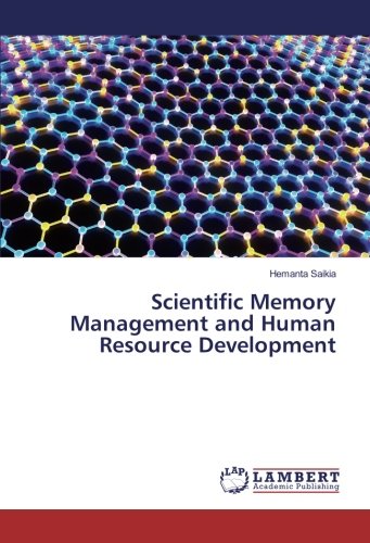 Scientific Memory Management and Human Resource Development