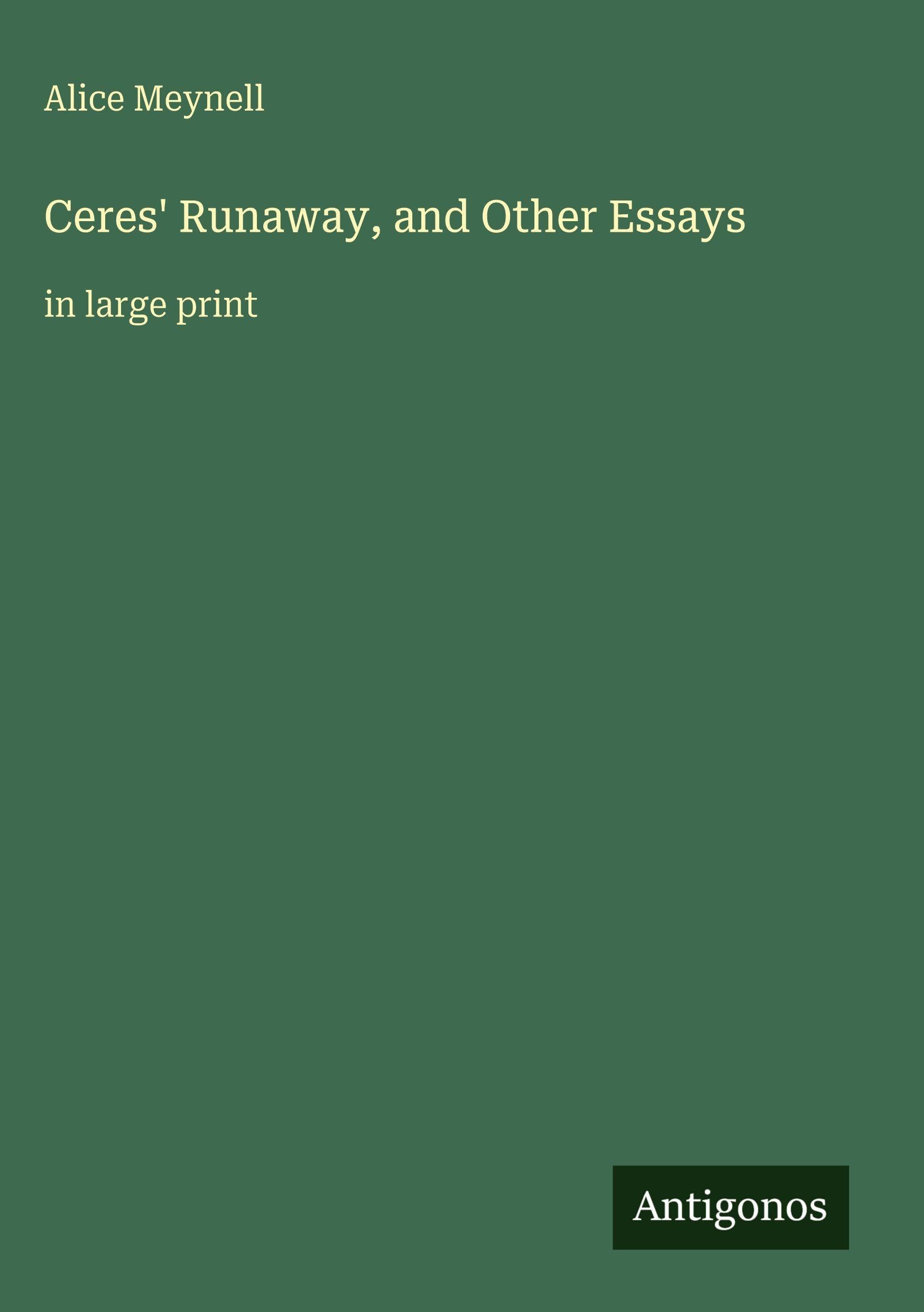 Ceres' Runaway, and Other Essays: in large print