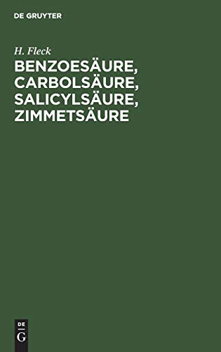 Benzoesäure, Carbolsäure, Salicylsäure, Zimmetsäure: Vergleichende Versuche zur Feststellung des Werthes der Salicylsäure als Desinfectionsmittel, sowie zur Begründung einer Desinfectionstheorie