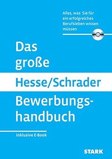 Hesse/Schrader: Das große Hesse/Schrader Bewerbungshandbuch + eBook: Alles, was Sie für eine erfolgreiches Berufsleben wissen müssen