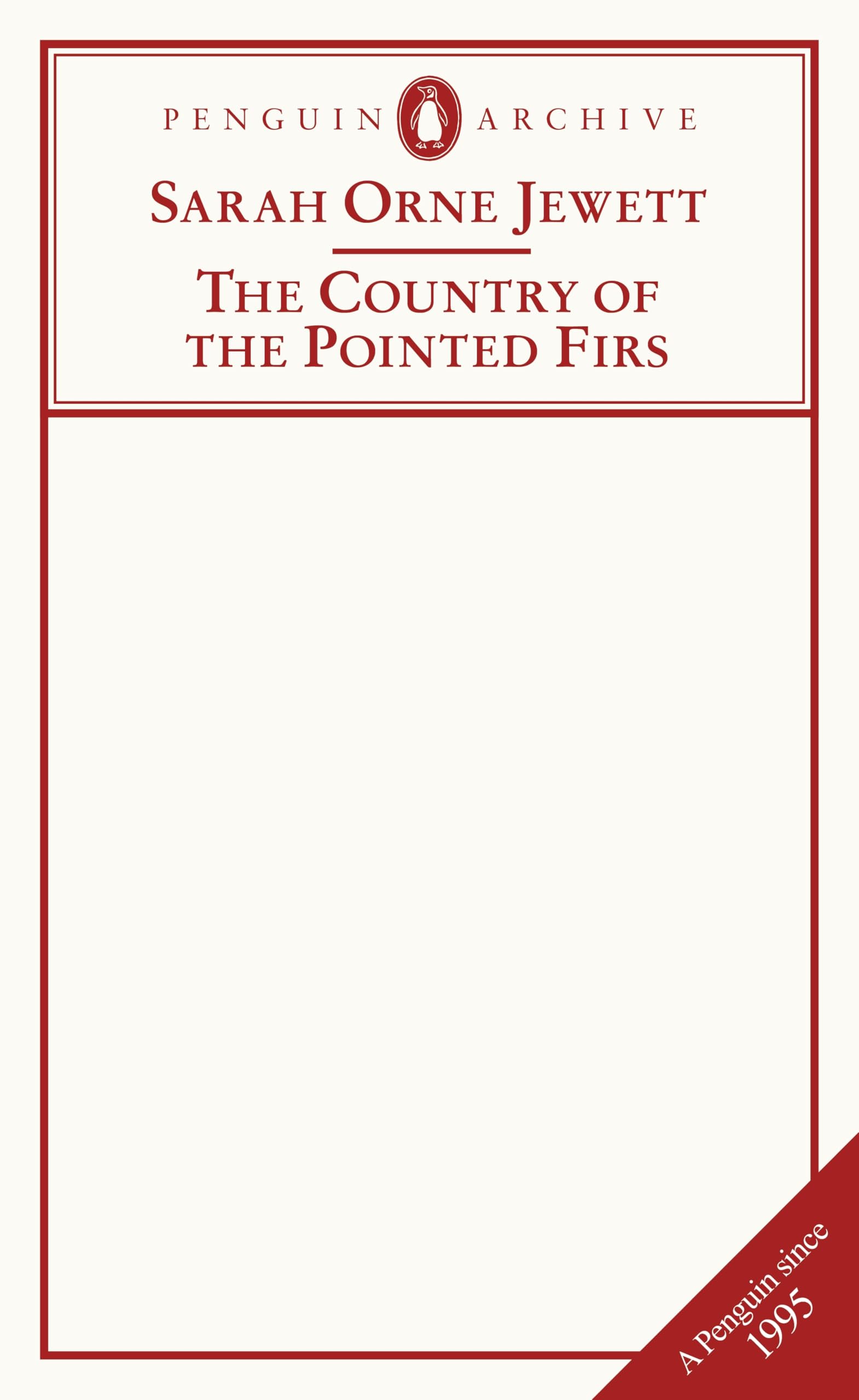 The Country of the Pointed Firs: Sarah Orne Jewett (Penguin Archive)