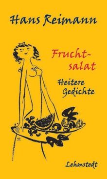 Fruchtsalat: Heitere Gedichte