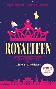 Royalteen. Vol. 1. L'héritier