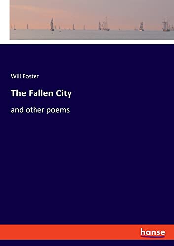 The Fallen City: and other poems