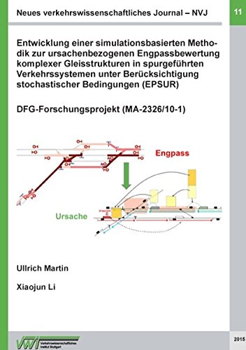 Neues verkehrswissenschaftliches Journal - Ausgabe 11: Entwicklung einer simulationsbasierten Methodik zur ursachenbezogenen Engpassbewertung ... Berücksichtigung stochastischer Bedingungen