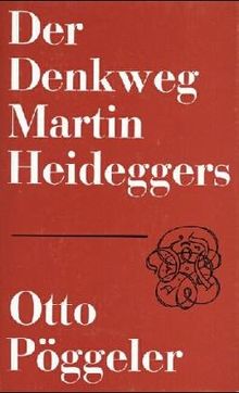 Der Denkweg Martin Heidegger