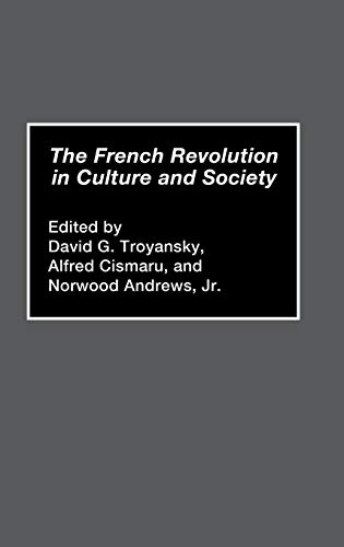 The French Revolution in Culture and Society (Contributions to the Study of World History)