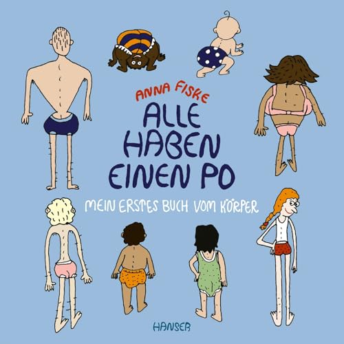 Alle haben einen Po - Mein erstes Buch vom Körper (Pappbilderbuch) - Anna Fiske Gebunden