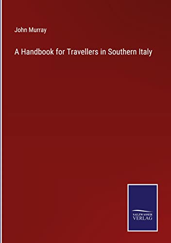 A Handbook for Travellers in Southern Italy