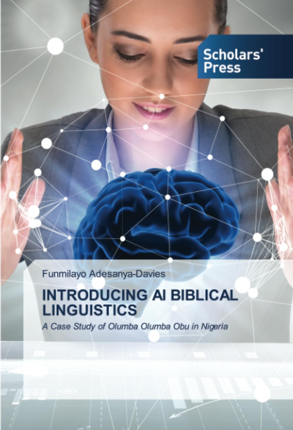 INTRODUCING AI BIBLICAL LINGUISTICS: A Case Study of Olumba Olumba Obu in Nigeria