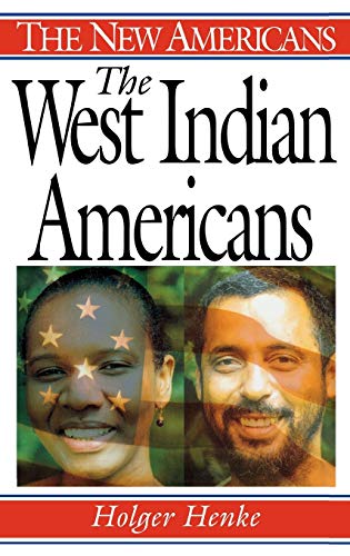 The West Indian Americans (New Americans)