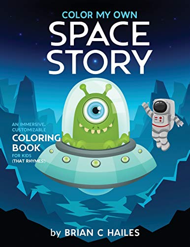 Color My Own Space Story: An Immersive, Customizable Coloring Book for Kids (That Rhymes!)