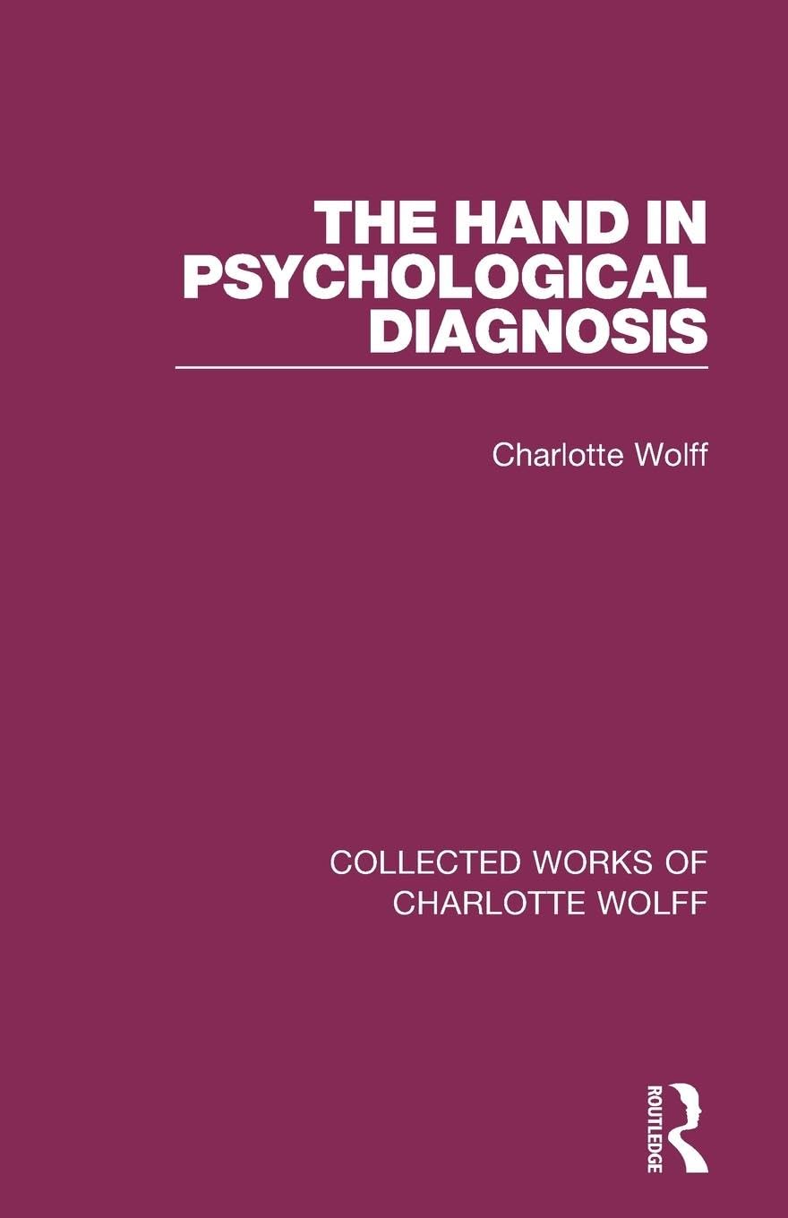 The Hand in Psychological Diagnosis (Collected Works of Charlotte Wolff)