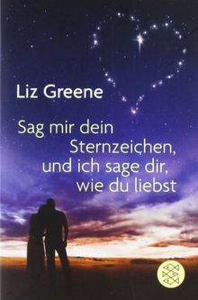 Sage mir dein Sternzeichen, und ich sage dir, wie du liebst