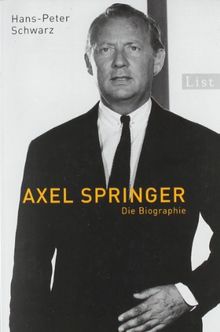 Axel Springer: Die Biographie