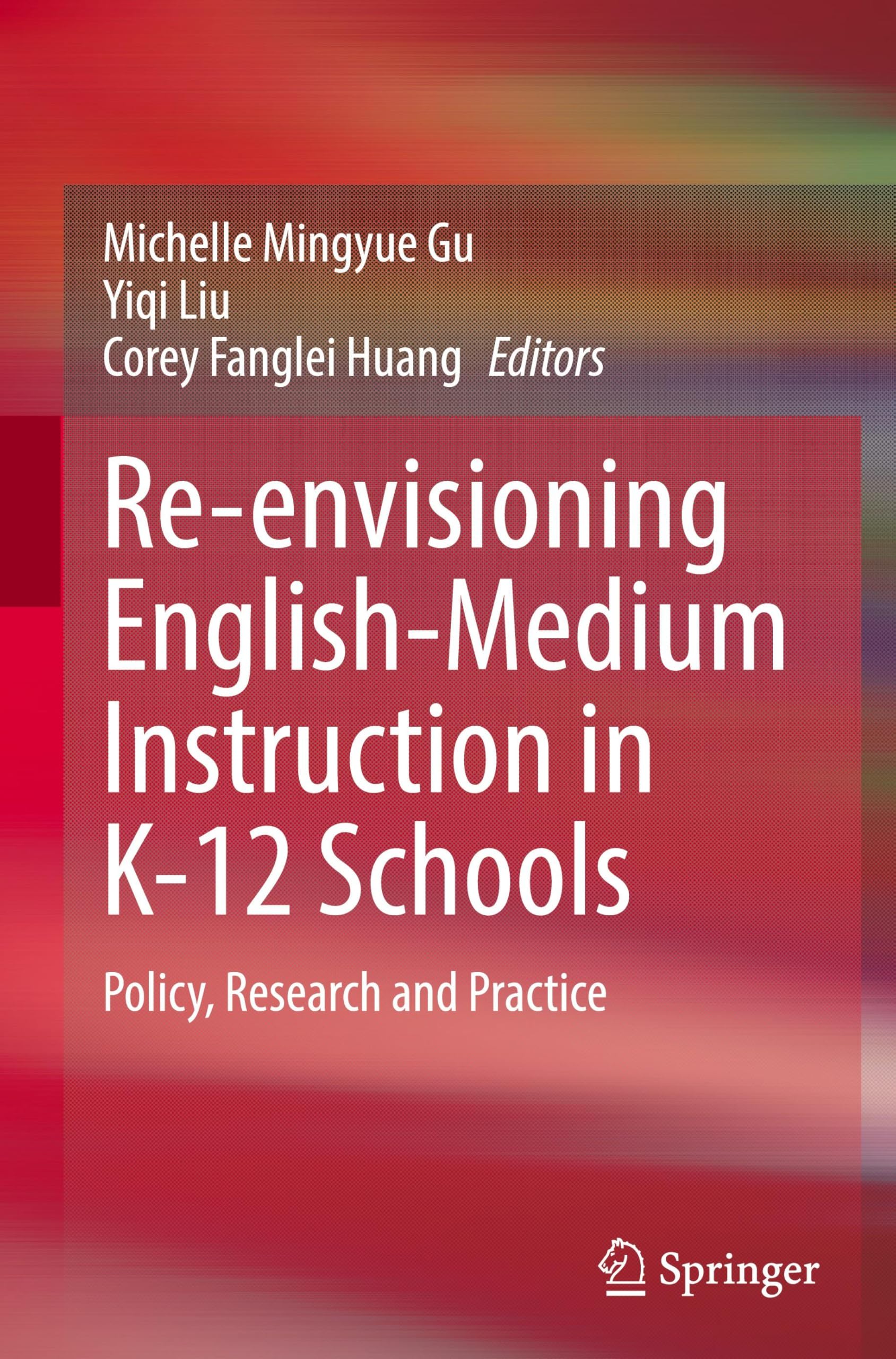 Re-envisioning English-Medium Instruction in K-12 Schools: Policy, Research and Practice (SpringerBriefs in Education)