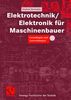 Elektrotechnik/Elektronik für Maschinenbauer: Grundlagen und Anwendungen (Viewegs Fachbücher der Technik)