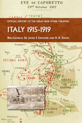 ITALY 1915-1919: OFFICIAL HISTORY OF THE GREAT WAR OTHER THEATRES